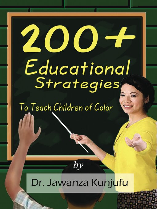Title details for 200+ Educational Strategies to Teach Children of Color by Jawanza Kunjufu - Available